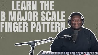 B Major Scale Finger Pattern  Beginner Piano Tutorial [upl. by Kimbra632]