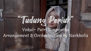 TUDUNG PERIUK  PUTRI SIMPONIKA  ORCHESTRA VERSION BY NURKHOLIS [upl. by Gray]