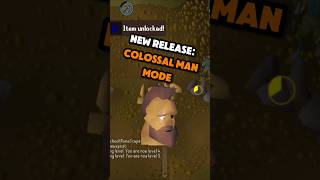 New Game Mode Colossal Man Mode OSRS osrs oldschoolrunescape runescape [upl. by Ahsilem]