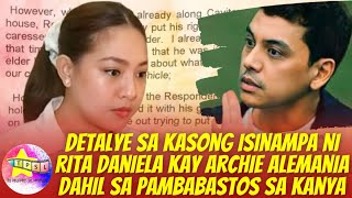 Detalye sa Kasong Isinampa ni Rita Daniela kay Archie Alemania dahil sa pambabastos sa kanya [upl. by Sedgewick]