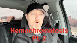 Hemochromatosis Pt 2 [upl. by Ace]