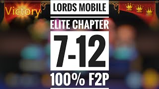 F2P Guide Conquering Elite Chapter 712 in Lords Mobile [upl. by Sven881]