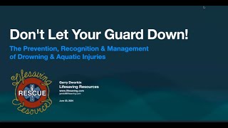 Dont Let Your Guard Down The Prevention Recognition amp Management of Drowning amp Aquatic Injuries [upl. by Aihseyk210]