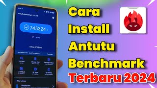 Cara Instal Antutu Benchmark Terbaru Di Semua HP Android Terbaru 2024 [upl. by Jecoa]