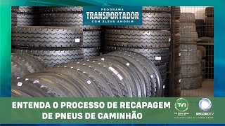 REFORMA DE PNEUS ENTENDA O PROCESSO DE RECAPAGEM DE PNEUS DE CAMINHÃO [upl. by Lia868]