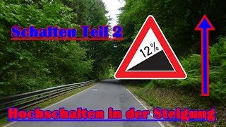 Richtig Schalten Teil 2  Hochschalten in der Steigung  Erste Fahrstunde  Wann muss ich Schalten [upl. by Airalednac979]