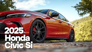 2025 Honda Civic Si Review Affordable Thrills amp Performance [upl. by Egni274]