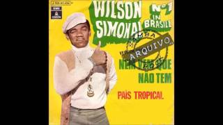 Wilson Simonal  Nem Vem Que Não Tem Audio [upl. by Campman17]