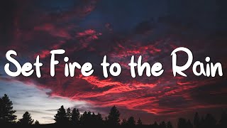 Adele  Set Fire to the Rain Lyrics  Rihanna Coldplay Mix Lyrics [upl. by Onahpets]