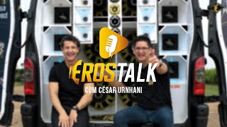 EROSTALK César Urnhani [upl. by Chadbourne]