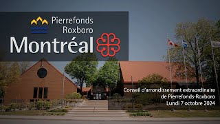 20241007 18 H 00  Conseil darrondissement extraordinaire de PierrefondsRoxboro [upl. by Letch]