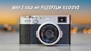 Why I sold my Fujifilm X100VI and which camera I now use as a better alternative [upl. by Merri]