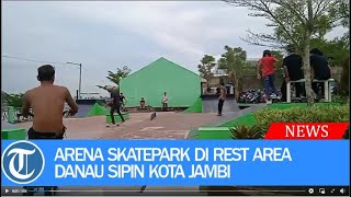 Arena Skatepark di Rest Area Danau Sipin Kota Jambi [upl. by Cristian]