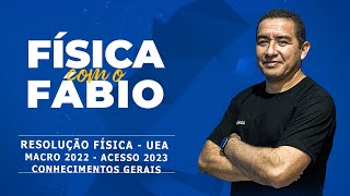 RESOLUÇÃO DE FÍSICA  UEA MACRO 2022 Dia 1 [upl. by Algie]