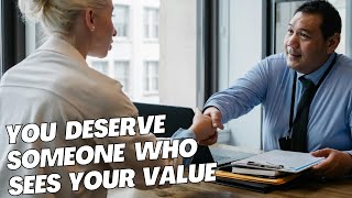 You deserve someone who understands what you bring to their life  motivational video [upl. by Akoyn]