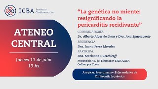 Ateneo ICBA quotLa genética no miente resignificando la pericarditis recidivantequot [upl. by Navar]