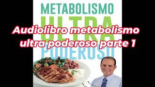 Audiolibro metabolismo ultra poderoso parte 1 [upl. by Ika]