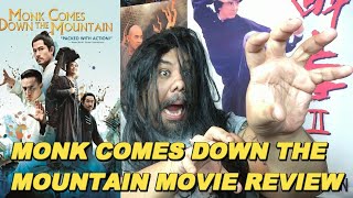 MOVIE DOJO EPISODE 30 MONK COMES DOWN THE MOUNTAIN MOVIE REVIEW [upl. by Nadruoj]