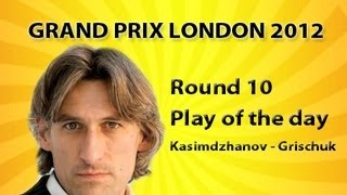 FIDE Grand Prix Series London 2012 Round 10 Play of the day Kasimdzhanov  Grischuk [upl. by Ozner250]