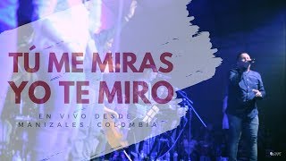 Tú me miras yo te miro  en vivo  CMM Music MUSICA CATÓLICA [upl. by Hsot]