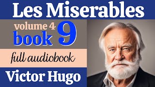 Les Misérables by Victor Hugo  Volume 4 Book 9  English Full Audiobook  Classic Literature [upl. by Alael699]