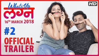 Whats Up Lagna  Official Trailer 2  Vaibhav Tatwawaadi Prarthana Behere  Marathi Movie 2018 [upl. by Harrus]