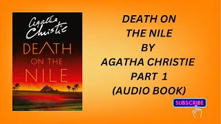 DEATH ON THE NILE BY AGATHA CHRISTIE AUDIO BOOK PART 1 [upl. by Ocer]