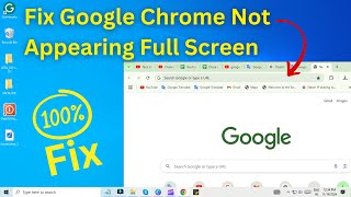 Fix Google Chrome Browser Not Appearing Full Screen on Your LaptopPC – Easy Fix [upl. by Venterea574]