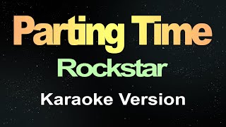 Parting Time  Rockstar Karaoke Version [upl. by Petronilla]