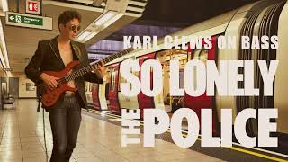 So Lonely by The Police solo bass arrangement  Karl Clews on bass [upl. by Danice]