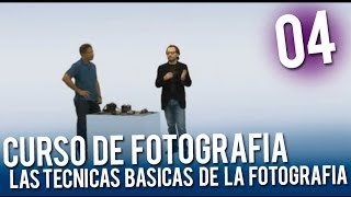 Curso de fotografia  04 Las tecnicas basicas de la fotografía [upl. by Sesom]