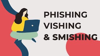 Phishing Vishing and SMiShing Phishing attacks Cybersecurity awareness video [upl. by Latia]