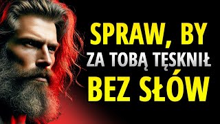 Jak Sprawić By Ktoś Tęsknił Za Tobą Nie Mówiąc Ani Słowa  Stoicyzm [upl. by Attiuqahs992]