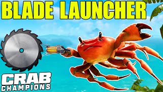 BIG Sawblades Solve Big Problems  Crab Champions Blade Launcher Gameplay [upl. by Eizle]