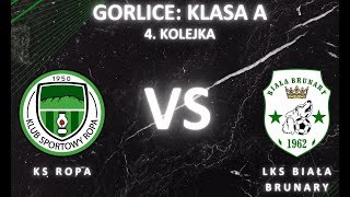 Gorlice Klasa A KS Ropa vs LKS Biała Brunary [upl. by Edana369]