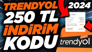 TRENYOL 250 TL İNDİRİM KODU ALMA YENİ KODLAR Trendyol İndirim Kodları 2024 [upl. by Phelgon]