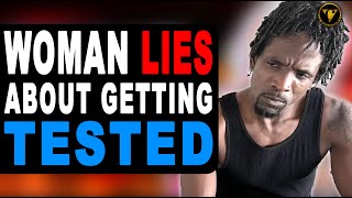 Woman Lies About Getting Tested What Happens Next Will Shock You [upl. by Alameda]