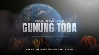 TOBA SUPERVOLCANO Dunia Pernah Hampir Kiamat 74000 Tahun Lalu  Travel lens documentary [upl. by Annenn]