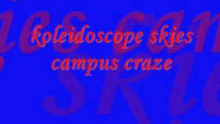 koleidoscope skies campus craze [upl. by Kcirted]