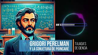 Grigori Perelman y la Conjetura de Poincaré [upl. by Jem]