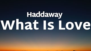 Haddaway  What Is Love Lyrics [upl. by Greyso]