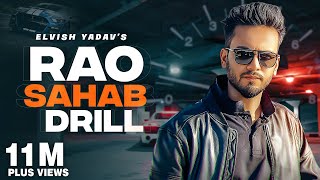 Rao Sahab Drill Full Video  Elvish Yadav  New Haryanvi Songs Haryanavi 2023  Haryanvi Song [upl. by Androw]