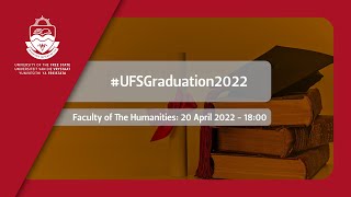 2022 UFS Graduation  Faculty of the Humanities 20 April 2022 evening session [upl. by Remat]