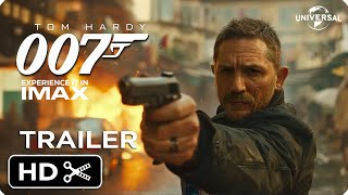 BOND 007 – Full Teaser Trailer – Tom Hardy – Universal Pictures [upl. by Minette]