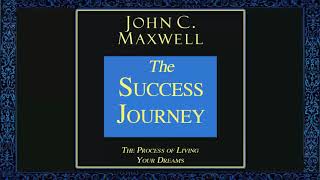 The Success Journey  John C Maxwellmp [upl. by Nahem]