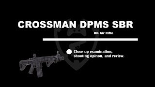 Crossman DPMS SBR Air Rifle Review [upl. by Takara305]