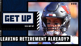 Could Tom Brady come out of retirement in the middle of the season Get Up discusses [upl. by Odawa]