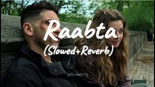 Raabta SlowedReverb  Arijit Singh [upl. by Naujled]