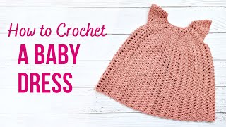 How to Crochet a Baby Dress  Step by Step  US Terms [upl. by Yseult]