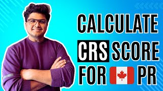 How to Calculate CRS Score for Canada Permanent Residency  Key Tips amp Common Mistakes [upl. by Schramke]